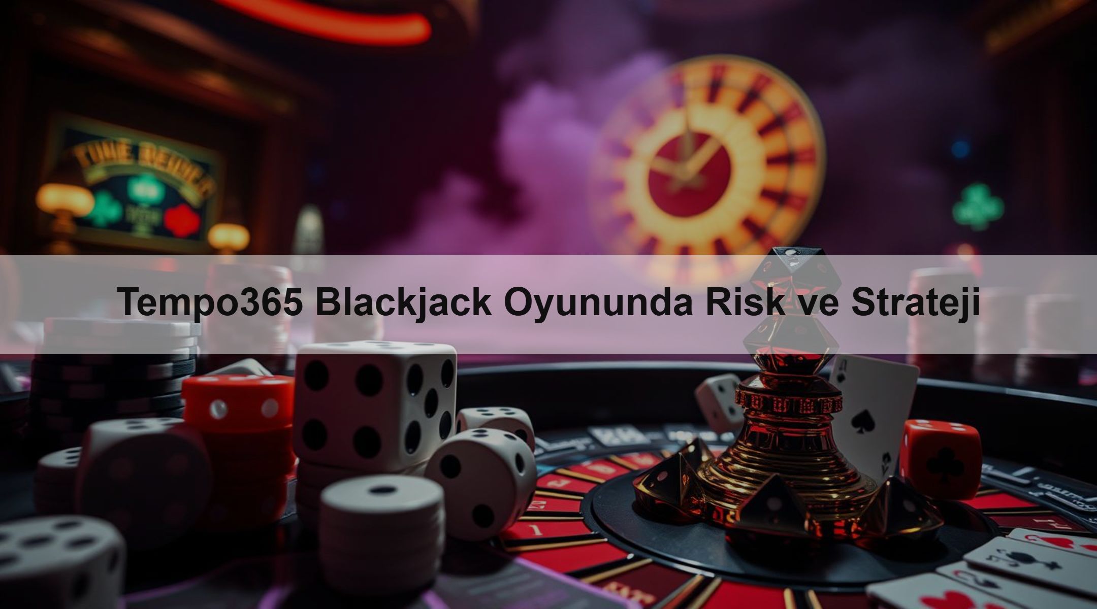 Tempo365 Blackjack Oyununda Risk ve Strateji